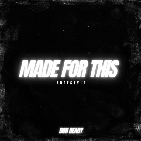 Made For This Freestyle. | Boomplay Music