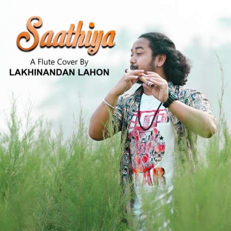 Saathiya Flute By Lakhinandan Lahon | Boomplay Music