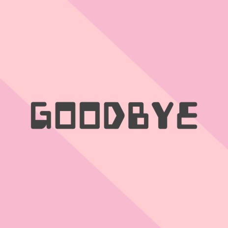 GoodBye