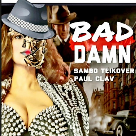 BAD DAMN ft. PAUL CLAV | Boomplay Music