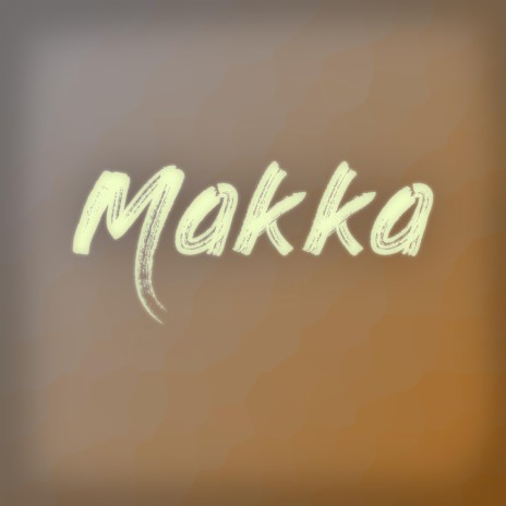 Makka | Boomplay Music