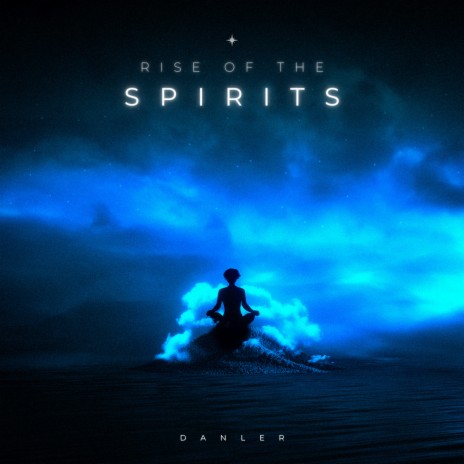 Rise of The Spirits | Boomplay Music