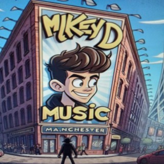 Mikey D Music (The Homecoming Mancunion Album Vol. 18)