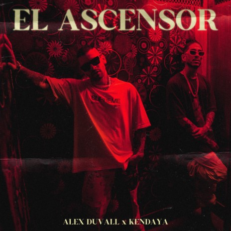 El Ascensor ft. Kendaya | Boomplay Music