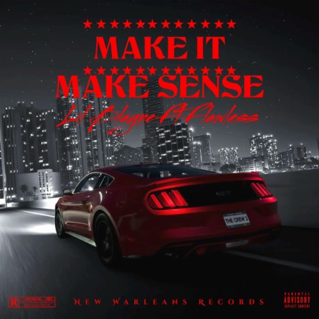 Make It Make Sense ft. Mikeyflawless | Boomplay Music