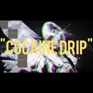 COCAINE DRIP