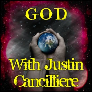 Episode 44: God with Justin Cancilliere
