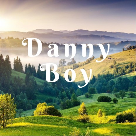 Danny Boy | Boomplay Music