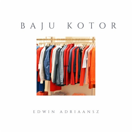 Baju Kotor | Boomplay Music