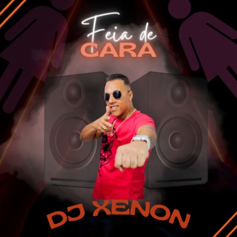 Feia de Cara | Boomplay Music