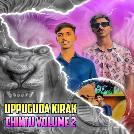 Uppuguda Kirak Chintu Volume 2 ft. A Clement