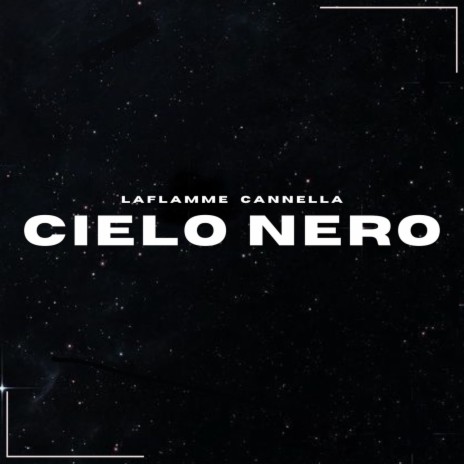 Cielo Nero ft. Cannella | Boomplay Music