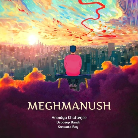 Meghmanush ft. Debdeep Banik & Saswata Ray | Boomplay Music