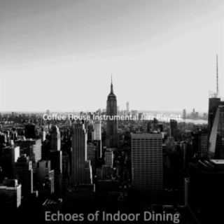 Echoes of Indoor Dining