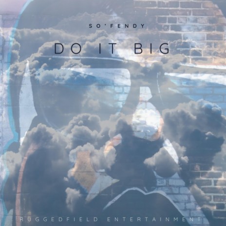 DO IT BIG | Boomplay Music