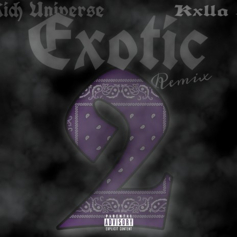 Exotic 2 (Remix) ft. kxlla B