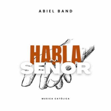 Habla, Señor | Boomplay Music