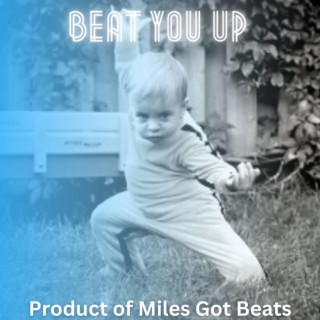 Beat You Up
