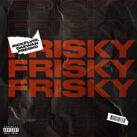 Frisky ft. Daewan Fresko | Boomplay Music