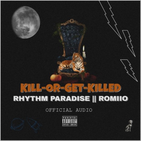 Kill Or Get Killed (feat. Rhythm Paradise) | Boomplay Music