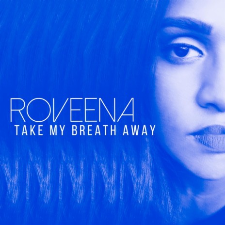 Take My Breath Away | Boomplay Music