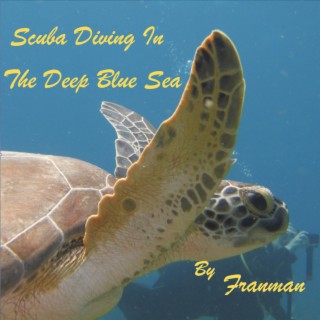 Scuba Diving In The Deep Blue Sea