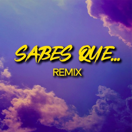 Sabes Que… (Remix) ft. EL CREW DE LOS ANSIOLÍTICOS | Boomplay Music