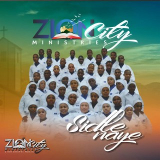 THE ZION CITY MINISTRIES (SIDLE NAYE)