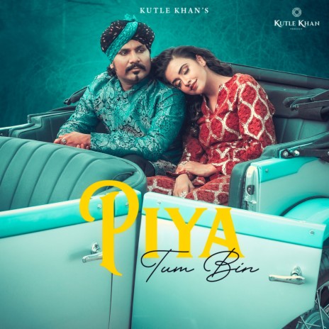 Piya Tum Bin ft. Kunaal Vermaa | Boomplay Music