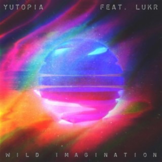 Wild Imagination (feat. Lukr)