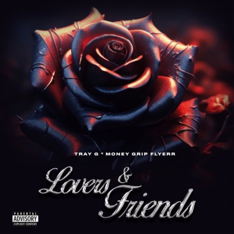 Lovers & Friends ft. Tray G | Boomplay Music