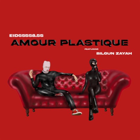 Amour Plastique ft. Eid55558.55 | Boomplay Music