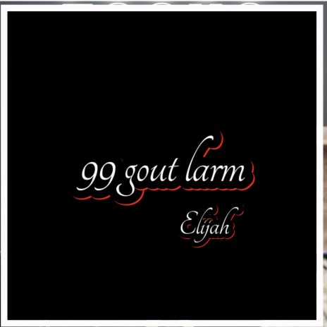 99 gout larm | Boomplay Music