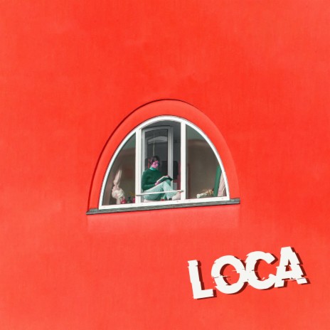 Loca | Boomplay Music