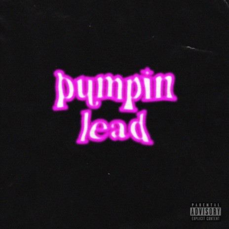 Pumpin' Lead ft. jkdonz, Kero & SV