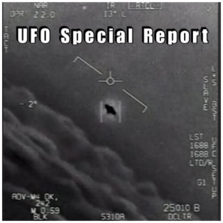 UFO Special Report - Episode 56