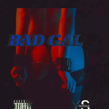 Bad gal | Boomplay Music