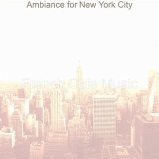 Ambiance for New York City