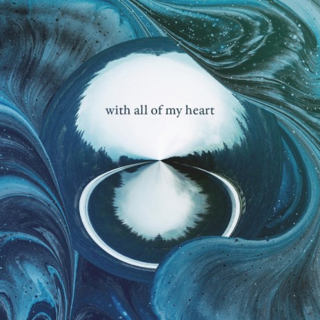 with all of my heart | Boomplay Music