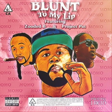 Blunt To My Lip (feat. Zooded B & Project Pat) | Boomplay Music