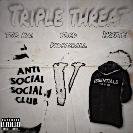 Triple Threat ft. Tso Kai & 1knte