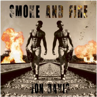 Smoke and Fire