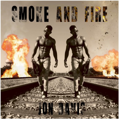 Smoke And Fire | Boomplay Music
