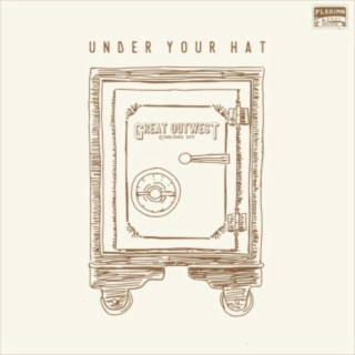 Under Your Hat