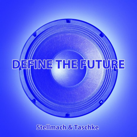 Define The Future (Club Edit) | Boomplay Music
