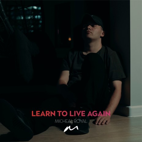 Learn To Live Again