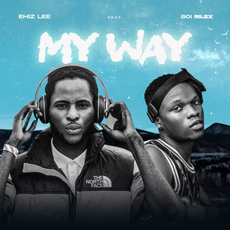 My Way ft. Boi Rilex | Boomplay Music