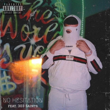 No Hesitation ft. 303 Saints | Boomplay Music