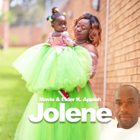 Jolene ft. K. Appiah | Boomplay Music