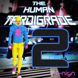 The Human Tardigrade 2